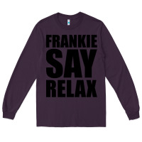 Plum Frankie Say Relax Essential Long Sleeve Tee - FloraArt