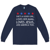 Navy she's a good girl, she's loves her mama, loves jesus t shirt Long Sleeve Tee - FloraArt