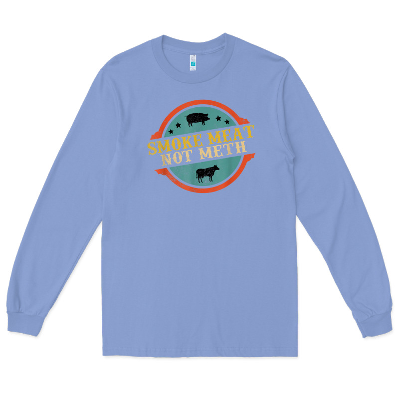 Smoke Meat Not Meth Funny Bbq Grill Lover Meat Lover Retro Long Sleeve Tee by FloraArt | Teevron