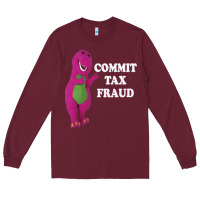 Burgundy commit tax fraud essential Long Sleeve Tee - FloraArt