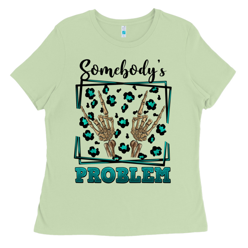 Somebody's Problem Hand Skeleton Ladies Tee by FaDigitalArtStudio | Teevron