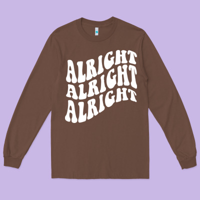 Alright Alright Alright Long Sleeve Tee Designed By Artmosaic