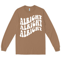 Toasted Coconut alright alright alright Long Sleeve Tee - ArtMosaic