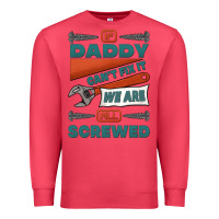 Cardinal if daddy can't fix it we are all screwed Premium Sweatshirt - Jasminsmagicworld