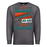 Charcoal Heather if daddy can't fix it we are all screwed Premium Sweatshirt - Jasminsmagicworld