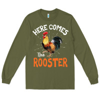 Army Green Here Comes The Rooster Shirt Chicken Lady Outfit 243 Long Sleeve Tee - ArtMosaic