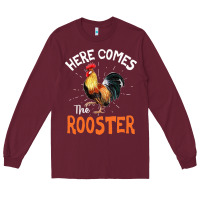 Burgundy Here Comes The Rooster Shirt Chicken Lady Outfit 243 Long Sleeve Tee - ArtMosaic
