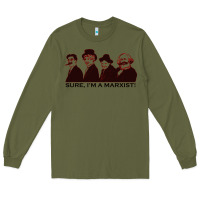Army Green sure i'm a marxist Long Sleeve Tee - ArtMosaic