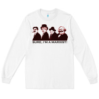 White sure i'm a marxist Long Sleeve Tee - ArtMosaic