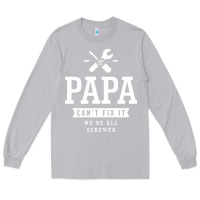 Moon Dust If Papa Can't Fix It We're All Screwed - Fathers Day Long Sleeve Tee - ArtMosaic