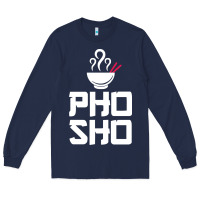 Navy pho sho foodie asian food humor chopsticks funny Long Sleeve Tee - ArtMosaic