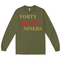 Army Green forty fvckin' niners Long Sleeve Tee - ArtMosaic