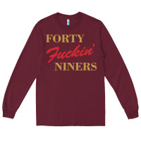 Burgundy forty fvckin' niners Long Sleeve Tee - ArtMosaic