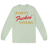Matcha forty fvckin' niners Long Sleeve Tee - ArtMosaic