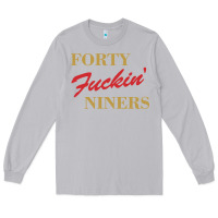 Moon Dust forty fvckin' niners Long Sleeve Tee - ArtMosaic