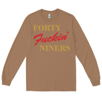 Toasted Coconut forty fvckin' niners Long Sleeve Tee - ArtMosaic