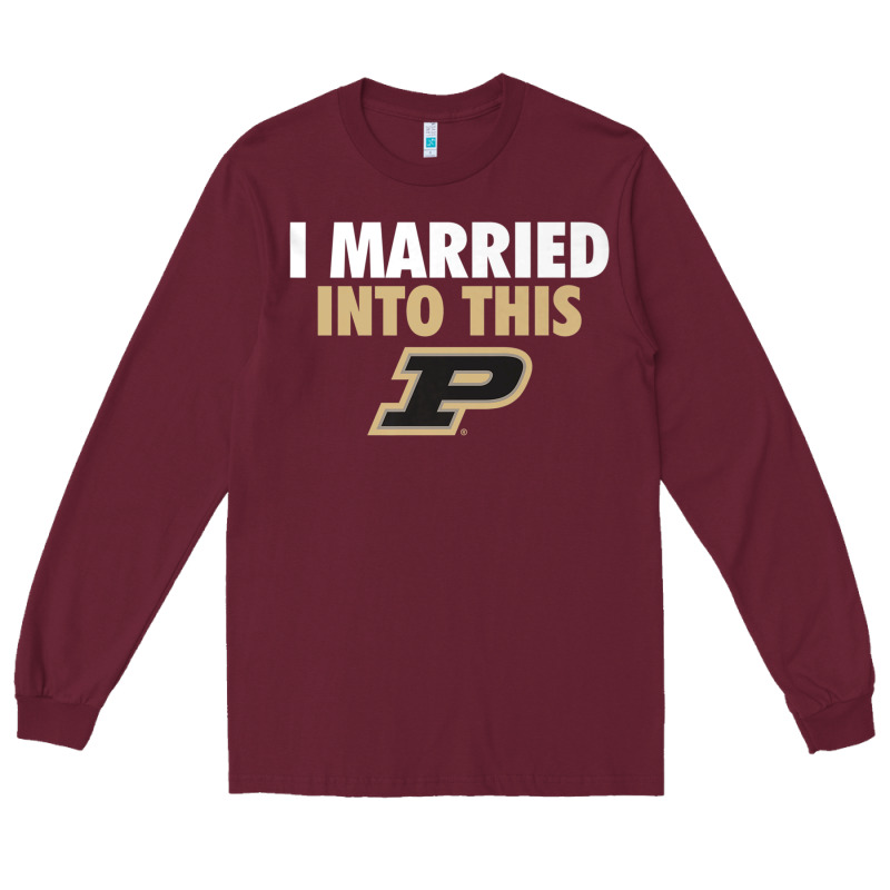 Purdue Boilermakers Married Into This - Apparel Long Sleeve Tee by ArtMosaic | Teevron