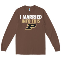 Chestnut Purdue Boilermakers Married Into This - Apparel Long Sleeve Tee - ArtMosaic