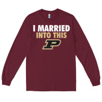 Purdue Boilermakers Married Into This - Apparel Long Sleeve Tee | Teevron