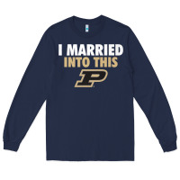 Navy Purdue Boilermakers Married Into This - Apparel Long Sleeve Tee - ArtMosaic