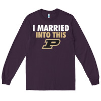 Plum Purdue Boilermakers Married Into This - Apparel Long Sleeve Tee - ArtMosaic