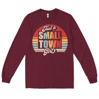 Burgundy Limited Edition Retro Vintage Just A Small Town Girl Long Sleeve Tee - ArtMosaic