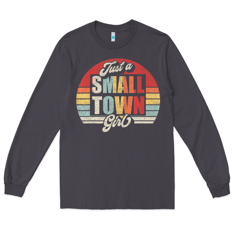 Limited Edition Retro Vintage Just A Small Town Girl Long Sleeve Tee by ArtMosaic | Teevron