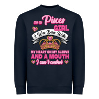 Navy As A Pisces Girl I Was Born With My Heart On My Sleeve And A Mouth Heavyweight Sweatshirt - Jasminsmagicworld