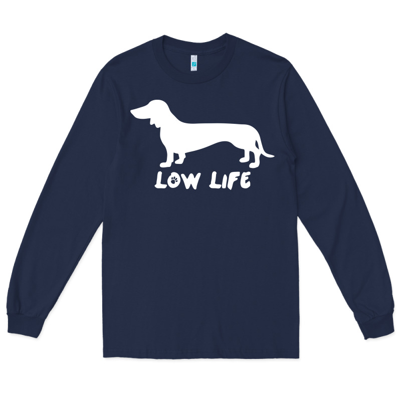 Doxie Low Life Long Sleeve Tee by artisFamous | Teevron