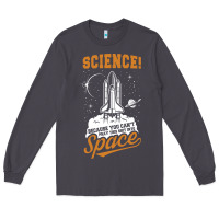 Smoke Science: Because You Can't Pray This Shit Into Space Long Sleeve Tee - artisFamous
