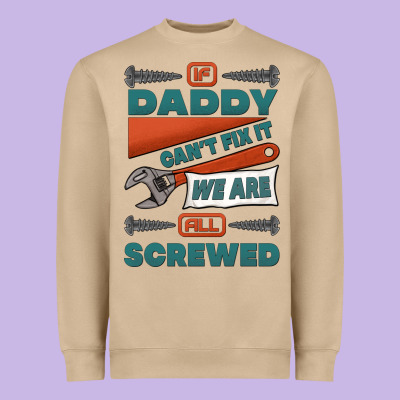 If Daddy Can't Fix It We Are All Screwed Heavyweight Sweatshirt Designed By Jasminsmagicworld