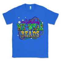 True Royal on tuesday we wear beads olivia Classic Tee - OliviaCreatesArt