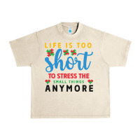 Sandshell life is too to stress the small things anymo Urban Heavy Tee - CowhideDigitalArt