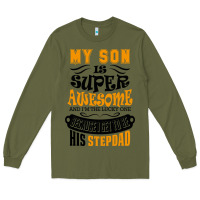 Army Green My Son Is Super Awesome His Stepdad Long Sleeve Tee - artisFamous