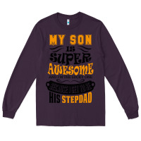 Plum My Son Is Super Awesome His Stepdad Long Sleeve Tee - artisFamous