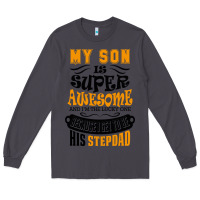 Smoke My Son Is Super Awesome His Stepdad Long Sleeve Tee - artisFamous