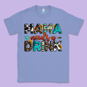 Mama Needs A Drink Classic Tee Designed By Oliviacreatesart
