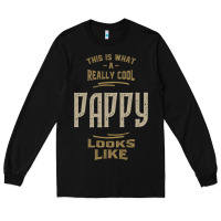 Black Really Cool Pappy Long Sleeve Tee - artisFamous