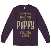 Really Cool Pappy Long Sleeve Tee | Teevron