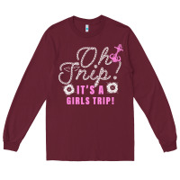 Burgundy oh snip it's a girls trip for dark Long Sleeve Tee - artisFamous