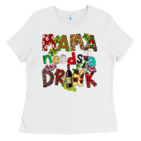 White Mama Needs A Drink Ladies Tee - FaDigitalArtStudio