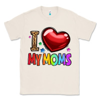 Natural i love my moms Classic Tee - OliviaCreatesArt