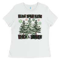 White I Like Them Real Thick And Sprucy Ladies Tee - FaDigitalArtStudio