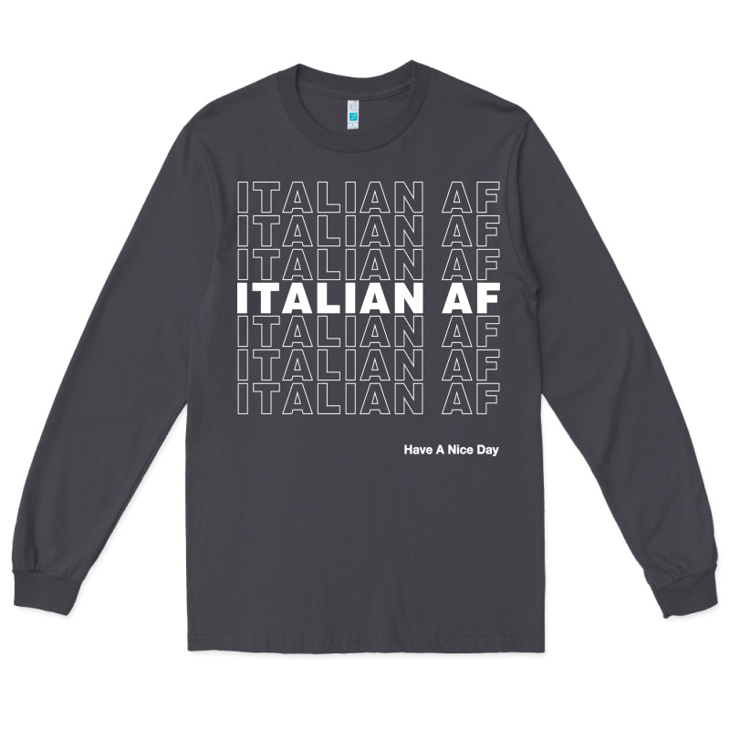 Italian Af Long Sleeve Tee by artisFamous | Teevron