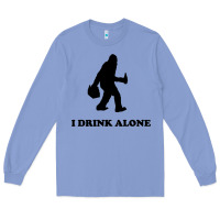 Colony Blue bigfoot sasquatch i drink alone Long Sleeve Tee - artisFamous