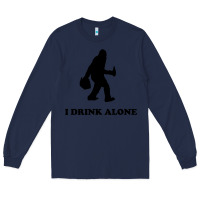Navy bigfoot sasquatch i drink alone Long Sleeve Tee - artisFamous