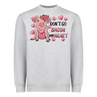 Heather Grey Valentine's Day Don't Go Bacon My Heart Heavyweight Sweatshirt - RanaPortraitStore