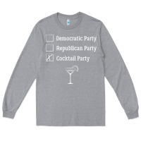 Heather Grey democratic republican cocktail party funny Long Sleeve Tee - artisFamous