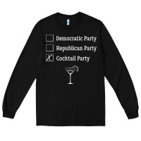 Black democratic republican cocktail party funny Long Sleeve Tee - artisFamous