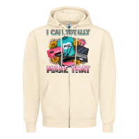 I Can Totally Make That Zipper Hoodie | Teevron